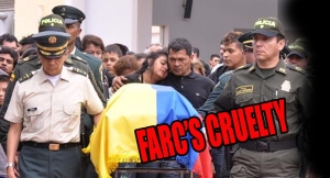 FARC’S CRUELTY